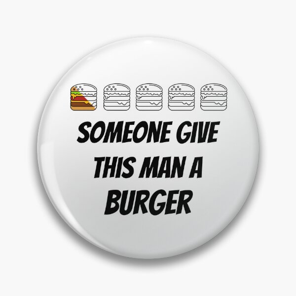 Item preview, Give this man a burger designed and sold by JoRealm.