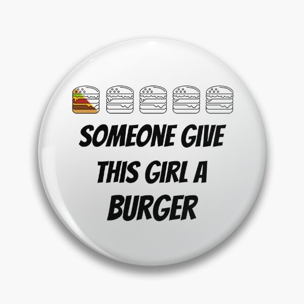 Item preview, Give this girl a burger designed and sold by JoRealm.
