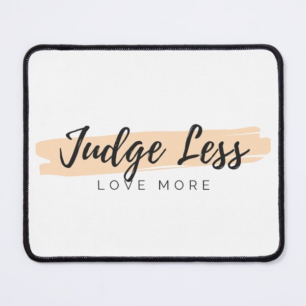 Item preview, Judge Less Love More, Accept Differences And Love Your Fellow Human designed and sold by KirwanArt.