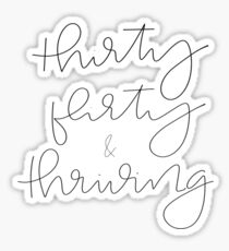 Thriving Thirty Sticker