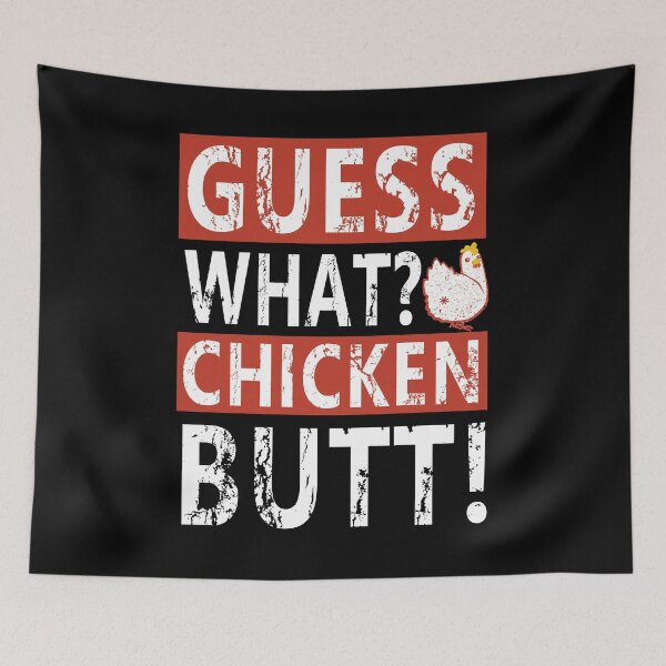 Item preview, Guess What? Chicken Butt designed and sold by Xx4thseasonxX.
