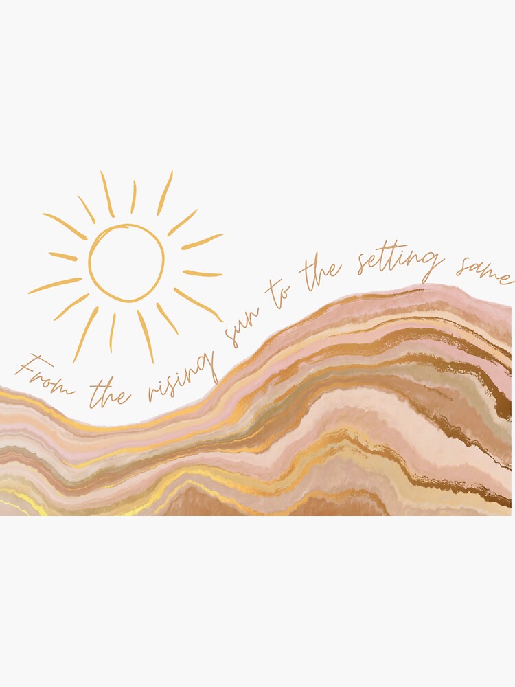 "From the Rising Sun to the Setting Same" Sticker for Sale by