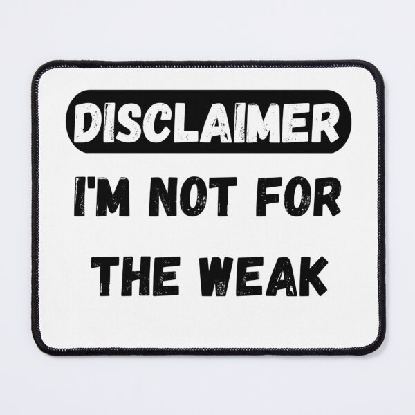 Item preview, Disclaimer I'm Not For The Weak Funny T-Shirt designed and sold by jounior ⭐⭐⭐⭐⭐.