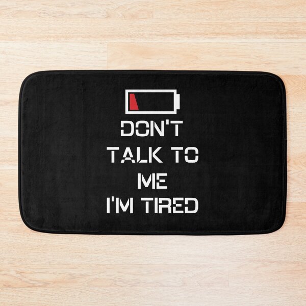 Item preview, Don't talk to me i'm tired designed and sold by JoRealm.