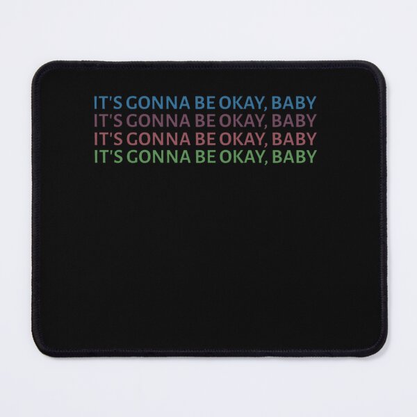 Item preview, Its Gonna Be Okay Baby MUNA59 designed and sold by Taki93h.