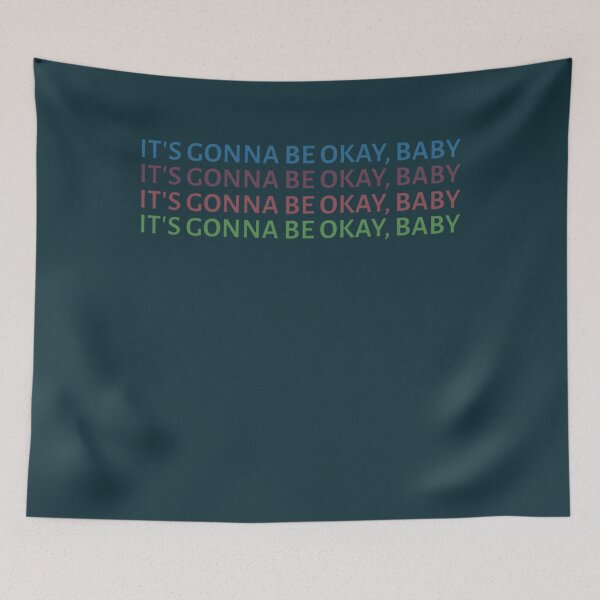 Item preview, Its Gonna Be Okay Baby MUNA59 designed and sold by Taki93h.