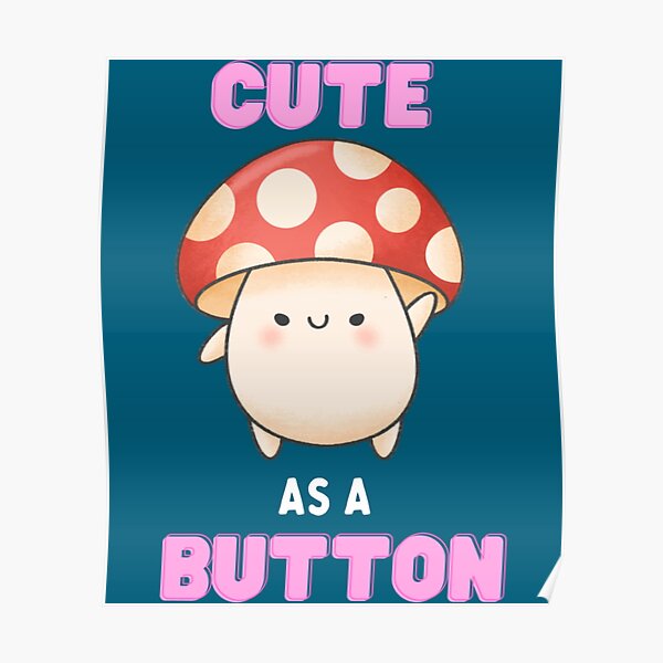 "Cute As A Button Mushroom Puns Mushroom Jokes Funny Mushroom Puns