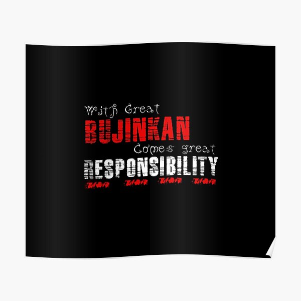 With great Bujinkan comes great responsibility Poster