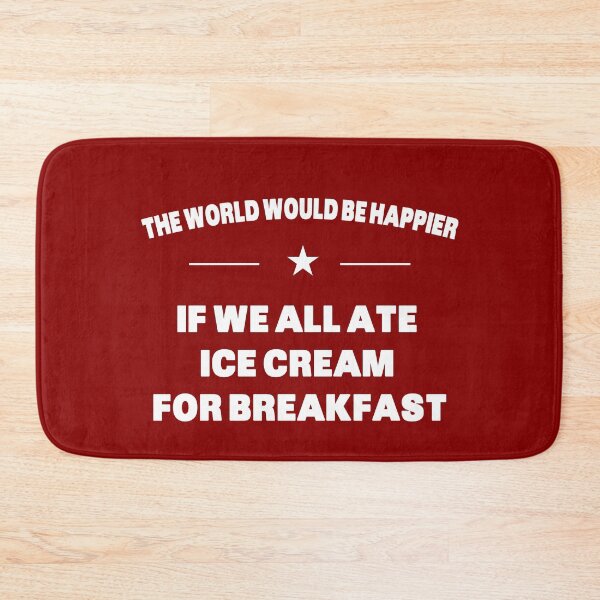 Item preview, The World Would Be Happier If We All Ate Ice Cream For Breakfast designed and sold by Grimwear Co..