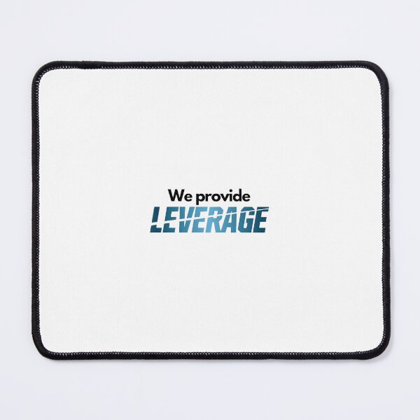 Item preview, We Provide LEVERAGE designed and sold by Rileyjoel2003.