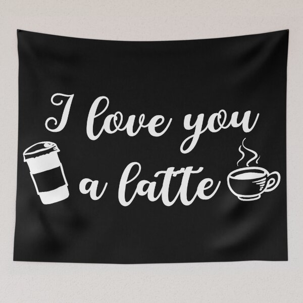 Item preview, I Love You A Latte (white text) designed and sold by OlivDesignsCo.