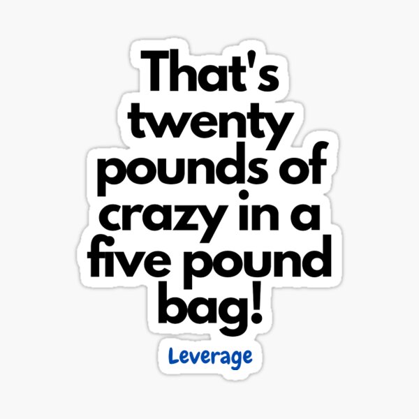 Item preview, thats twenty pounds of crazy in a five pound bag! designed and sold by Rileyjoel2003.