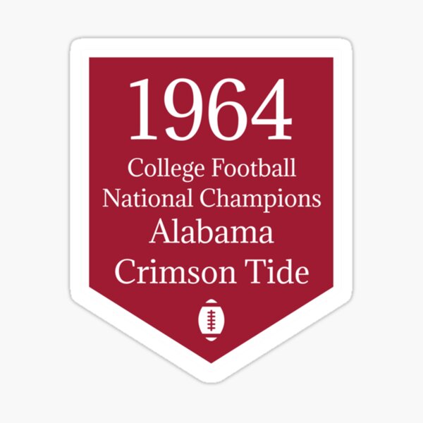 "CFB National Champions Alabama 1964 " Sticker for Sale by