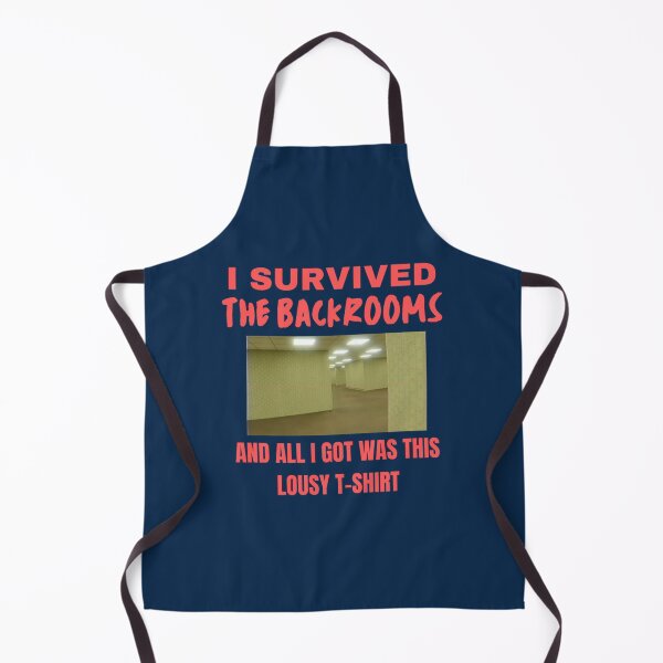 Item preview, I Survived The Backrooms and All I Got Was This Lousy designed and sold by nuproduces3.