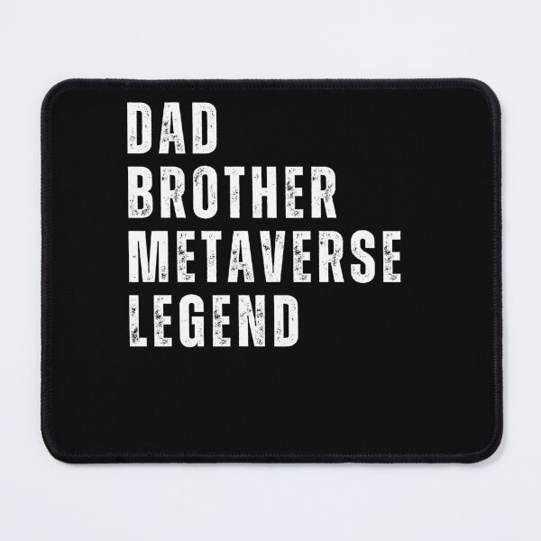 Item preview, Dad Brother Metaverse Legend Fathers Day VR Gaming Daddy Birthday designed and sold by DadJokeDescript.