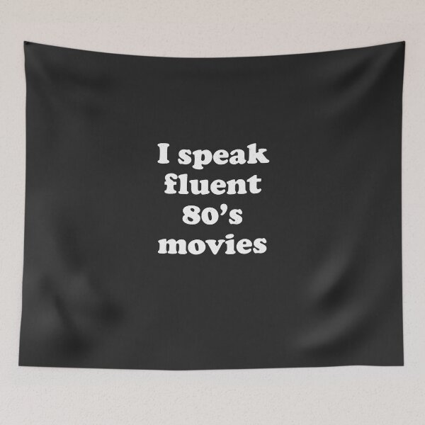 Item preview, I speak fluent 80's movies designed and sold by Primotees.
