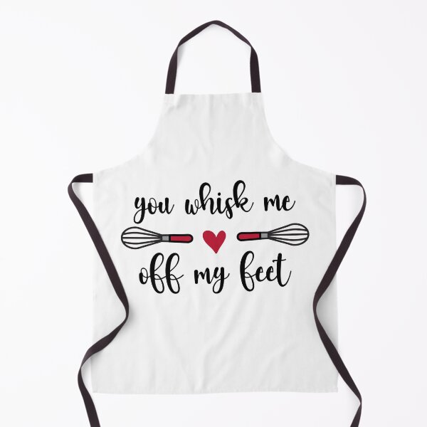 Item preview, You Whisk Me Off My Feet (black text) designed and sold by OlivDesignsCo.