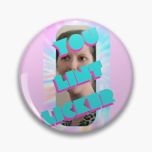 Item preview, You Lint Licker! designed and sold by Planetary-Disco.