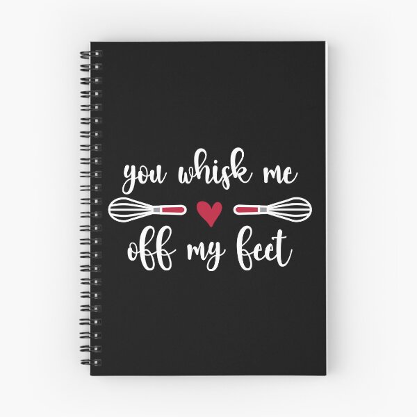 Item preview, You Whisk Me Off My Feet (white text) designed and sold by OlivDesignsCo.