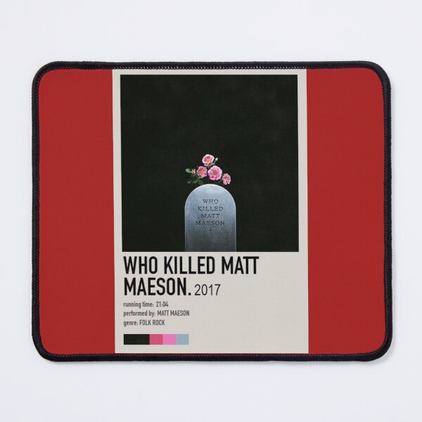 Item preview, who killed matt maeson      designed and sold by RiovalencanoRL.