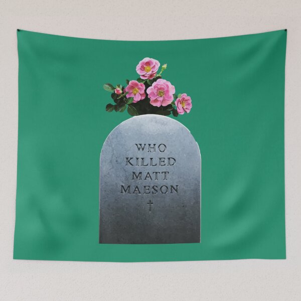 Item preview, Who Killed Matt Maeson   designed and sold by RiovalencanoRL.