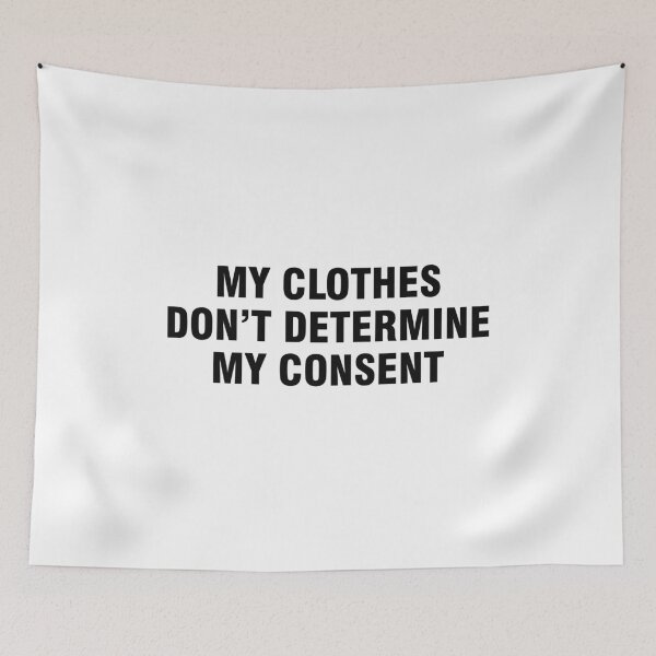 Item preview, My clothes don't determine my consent designed and sold by allthetees.