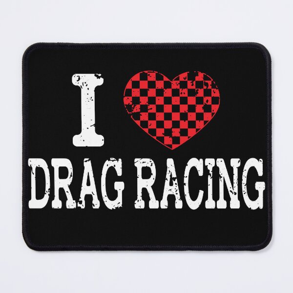 Item preview, I Heart Drag Racing, I Love Drag Racing designed and sold by DirtyGirlGraphics.