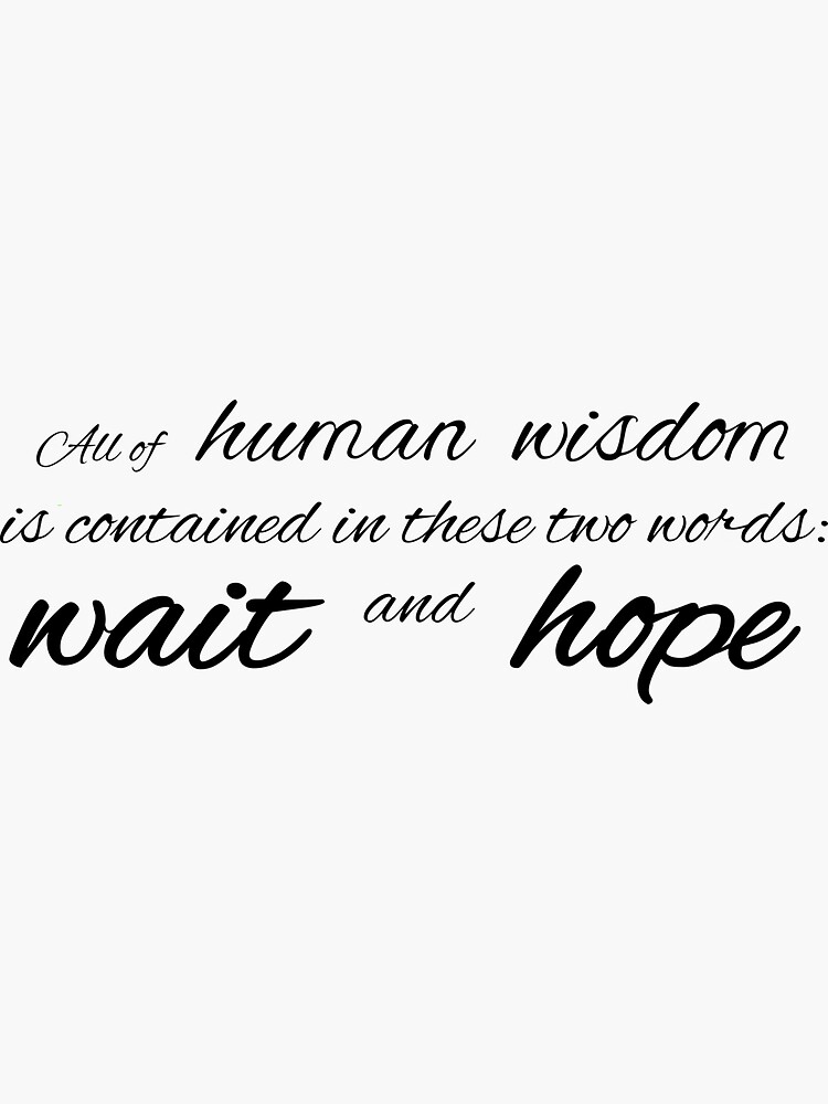 "Wait and Hope (from The Count of Monte Cristo)" Sticker for Sale by