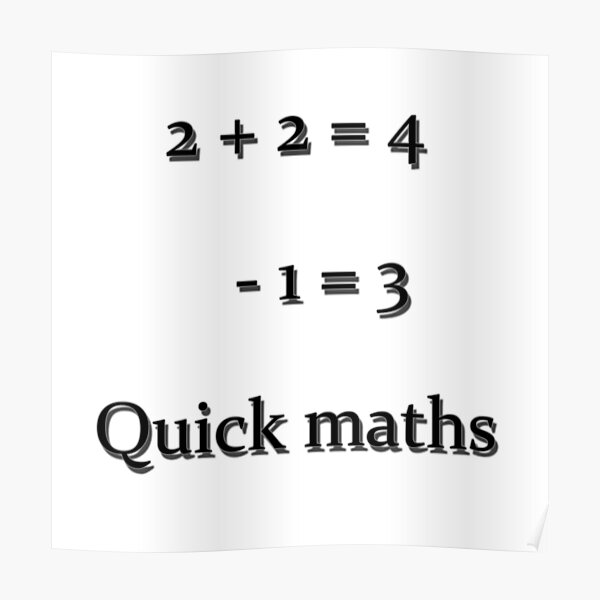 Quick Maths Posters Redbubble