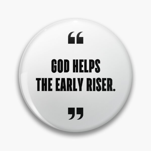 Item preview, God helps the early riser. designed and sold by 1Lio.