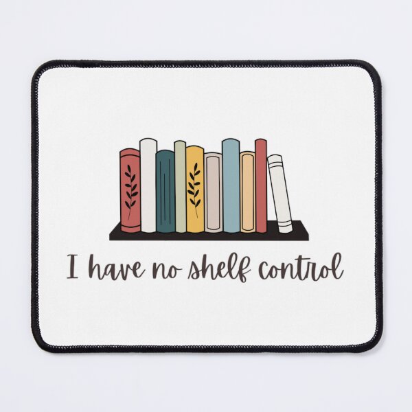 Item preview, I Have No Shelf Control  designed and sold by Simi2020.