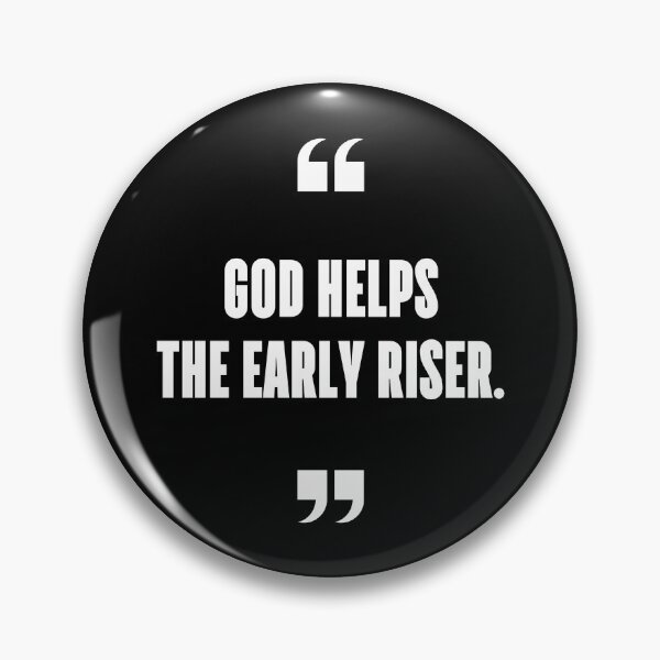 Item preview, God helps the early riser. designed and sold by 1Lio.