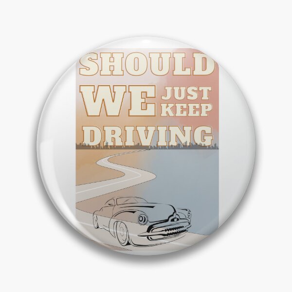 Item preview, Keep Driving designed and sold by AMagicOwl.