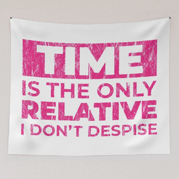 Item preview, Time is the only relative I don't despise | Speed is Relative | Funny Science designed and sold by DrawingBoard.