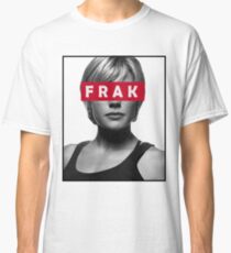 Starbuck - Frak - Battlestar Galactica Classic T-Shirt