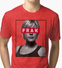 Starbuck - Frak - Battlestar Galactica Tri-blend T-Shirt