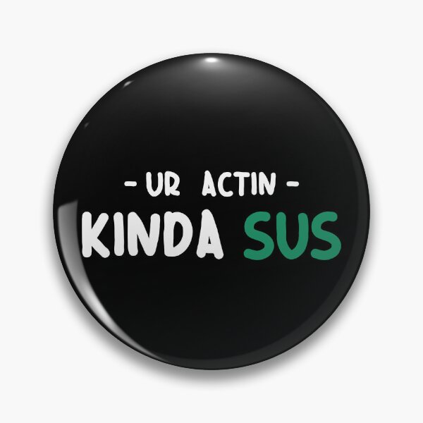 Item preview, Youre sus kinda sus designed and sold by ALIENATIVED.