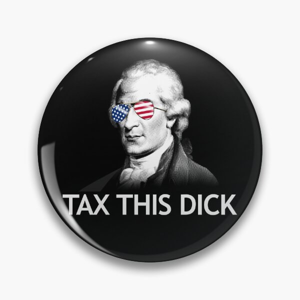 Item preview, Tax This Dick Funny Aaron Burr Hate Taxes Anti Tax This Dick Gear designed and sold by DynamicDesign.