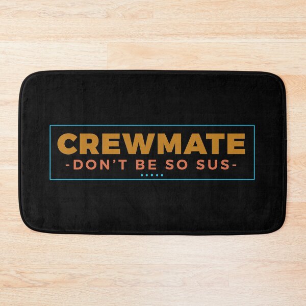 Item preview, Youre sus crewmate designed and sold by ALIENATIVED.
