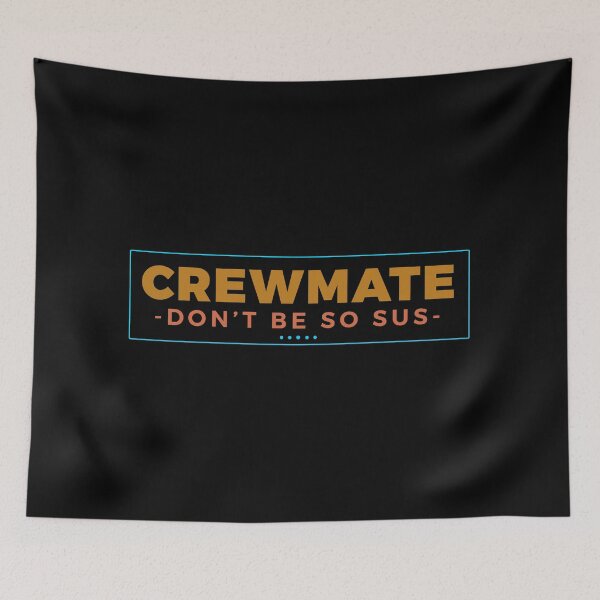 Item preview, Youre sus crewmate designed and sold by ALIENATIVED.