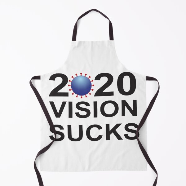 Item preview, 2020 Vision Sucks designed and sold by IamFritzcom.