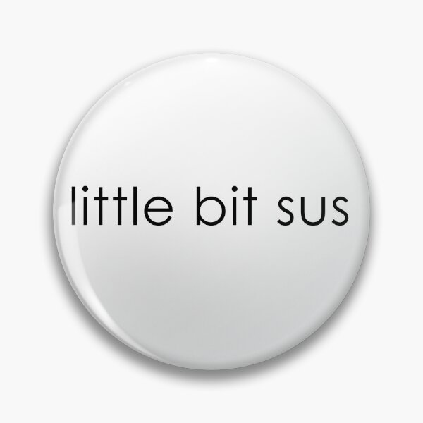 Item preview, Youre sus kinda sus little bit sus designed and sold by ALIENATIVED.