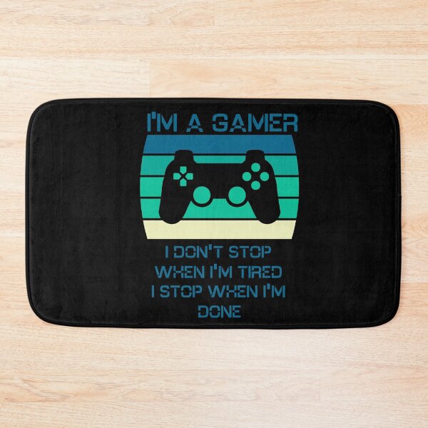 Item preview, I'm a gamer I don't stop when i'm tired i stop when i'm done designed and sold by JoRealm.
