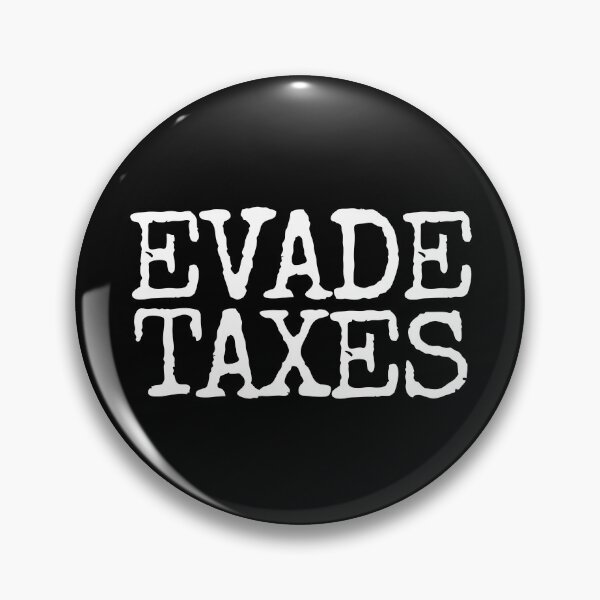 Item preview, Evade Taxes Funny Tax Evasion Commit Tax Fraud Evade Taxes Gear designed and sold by DynamicDesign.