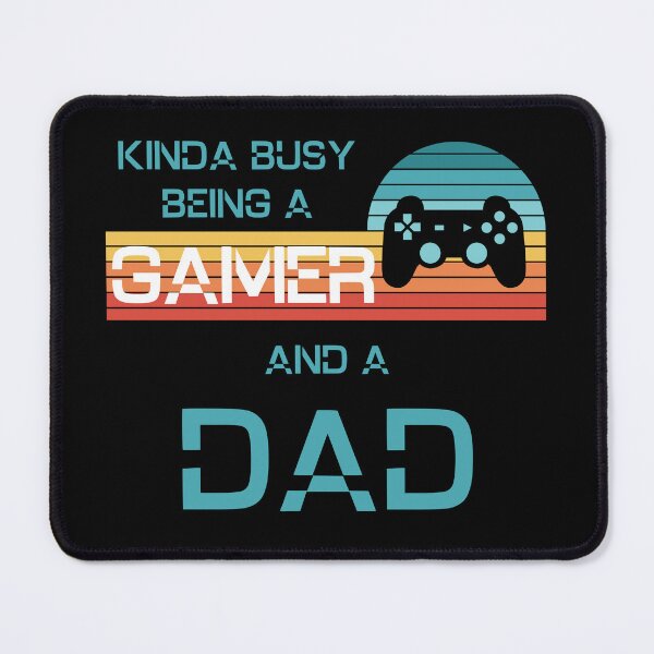 Item preview, Kinda busy being a gamer and a dad designed and sold by JoRealm.
