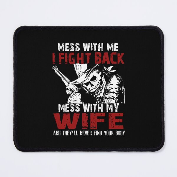 Item preview, dont mess my wife designed and sold by Josephllins.