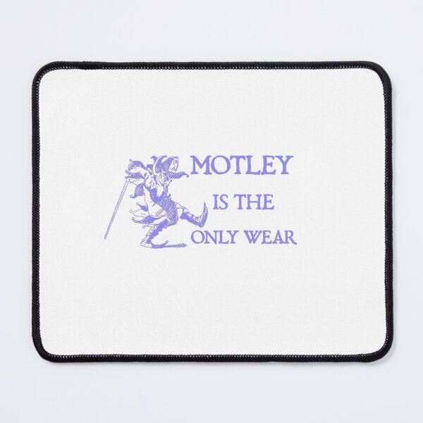 Item preview, Motley is the only wear designed and sold by AvengingDreams.