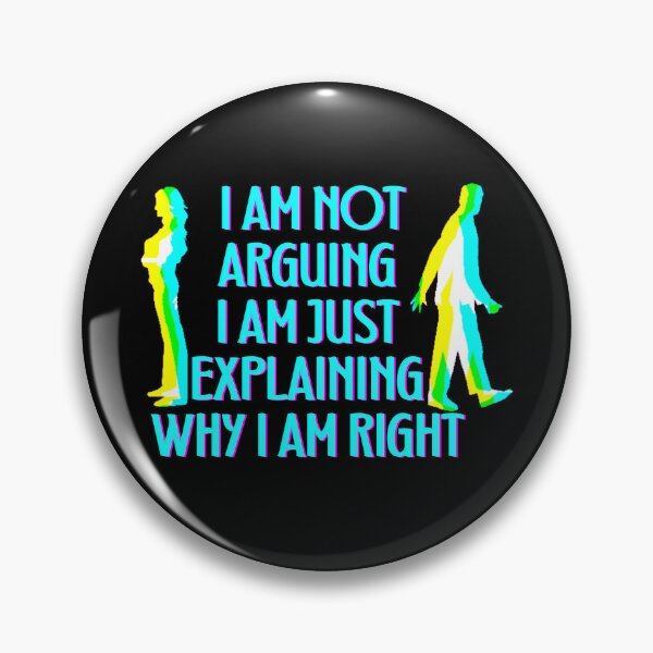 Item preview, I m Not Arguing With You I m Explaining Why I m Right designed and sold by designerpriti.