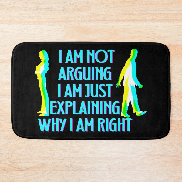 Item preview, I m Not Arguing With You I m Explaining Why I m Right designed and sold by designerpriti.