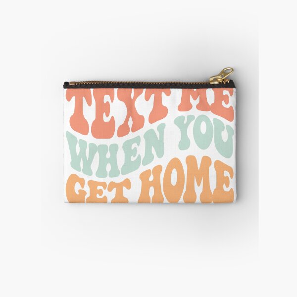 Item preview, Text Me When You Get Home Shirt designed and sold by FauzIDEA.